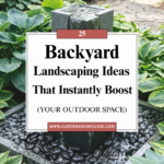 25 Backyard Landscaping Ideas That Instantly Boost Your Outdoor Space