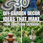 30 DIY Garden Decor Ideas That Make Your Yard Look Expensive